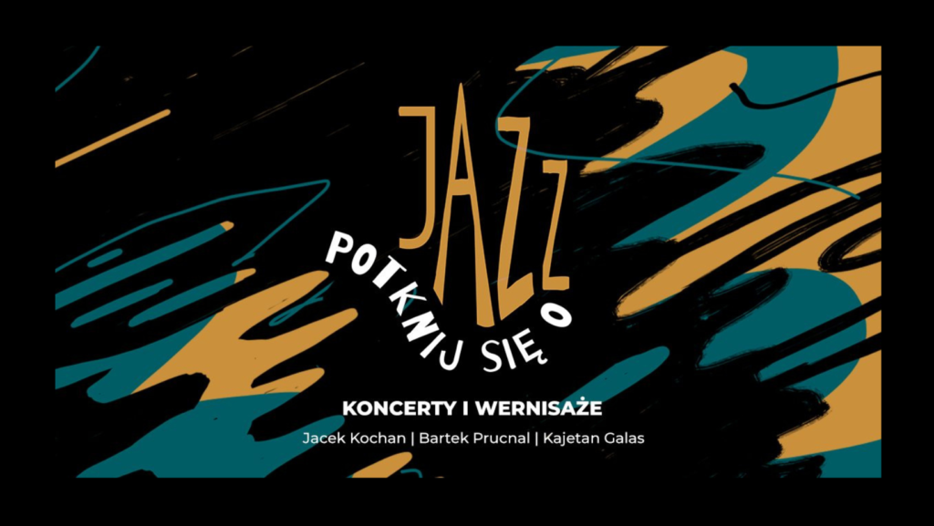 Potknij się o Jazz - art festival